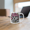 Mom Life Best Life Coffee Mug - 11oz Mother's Day Gift