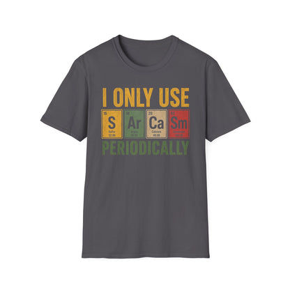 Sarcasm Periodically T Shirt