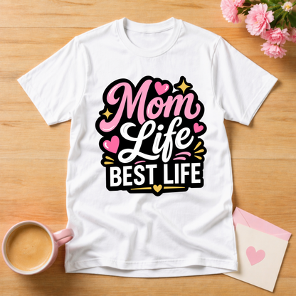 Mom Best Life T-Shirt