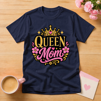 Queen Mom T Shirt