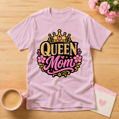 Queen Mom T Shirt