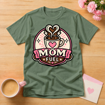 Mom Fuel Coffee T Shirt