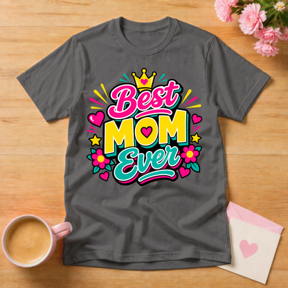 Best Mom Ever T Shirt