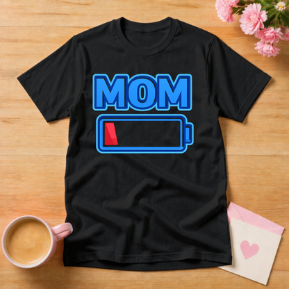 Low Battery Mom T Shirt