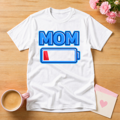 Low Battery Mom T Shirt