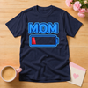 Low Battery Mom T Shirt