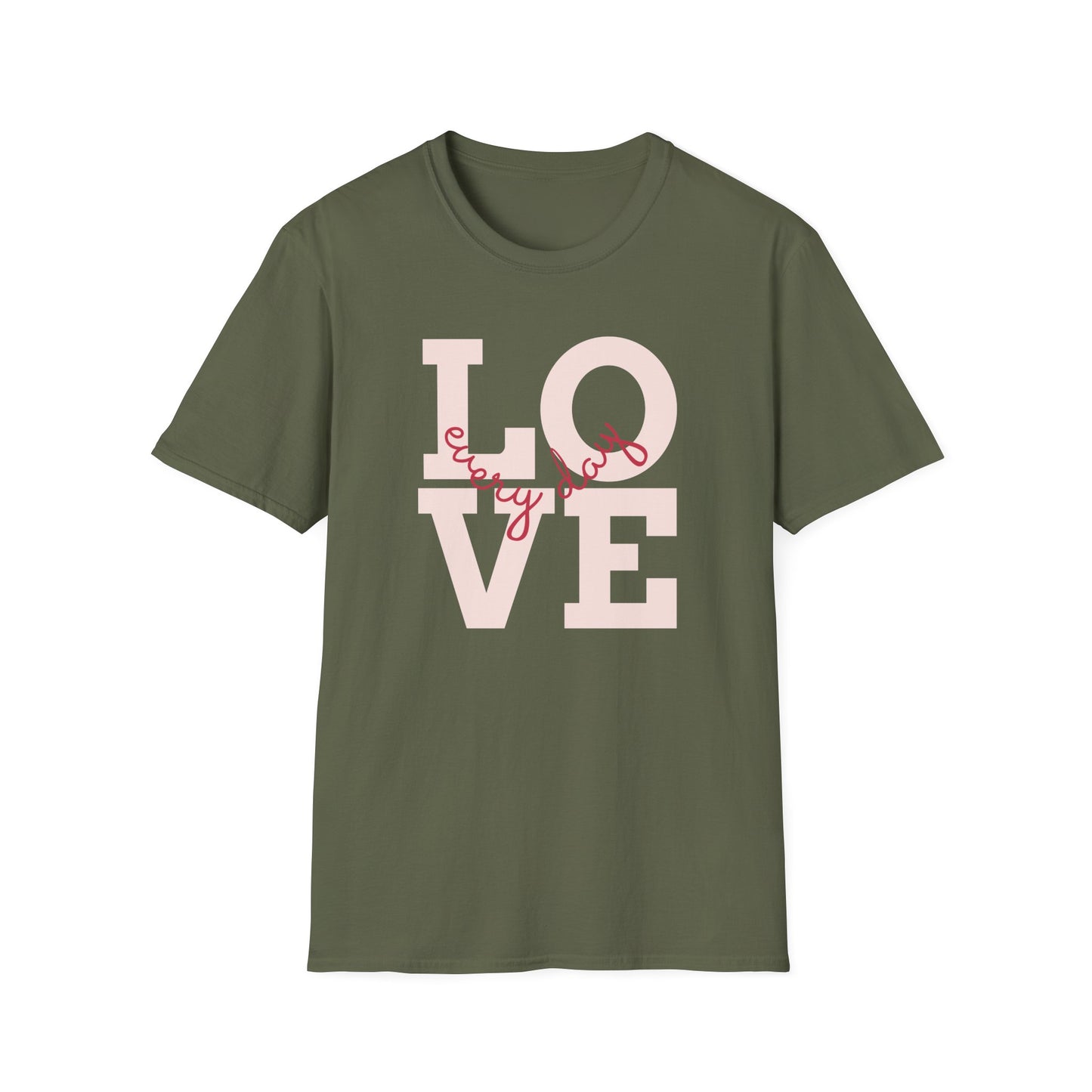Love Every Day T Shirt