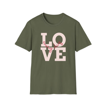 Love Every Day T Shirt
